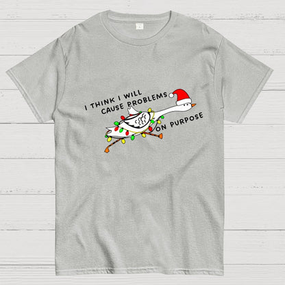 I Think I'll Cause Problems Geek T-Shirt