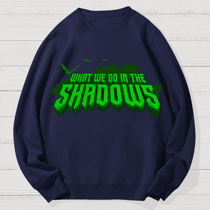 What We Do In The Dark Halloween Geek Cotton Sweatshirt