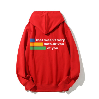 That Wasn't Very Info - Driven of You  Printed Back Unisex Cotton Hoodie