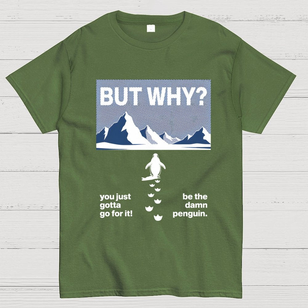 But Why Geek T-Shirt