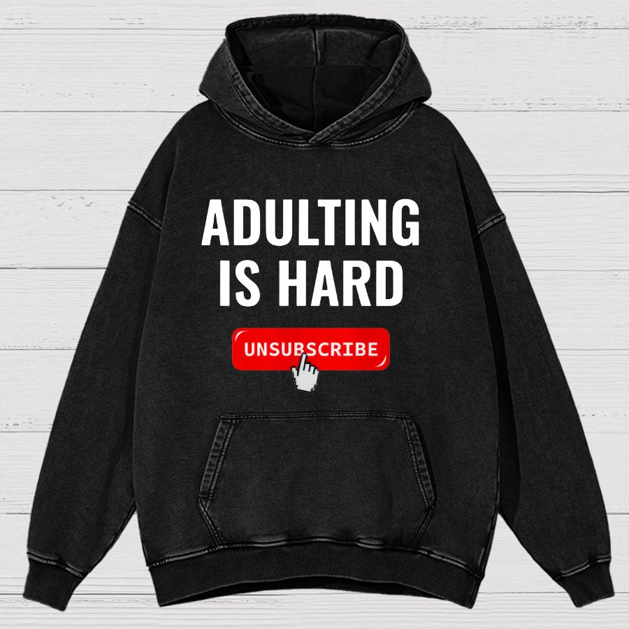 Aduting Is Hard Unsubscribe Vintage Distressed Hoodie