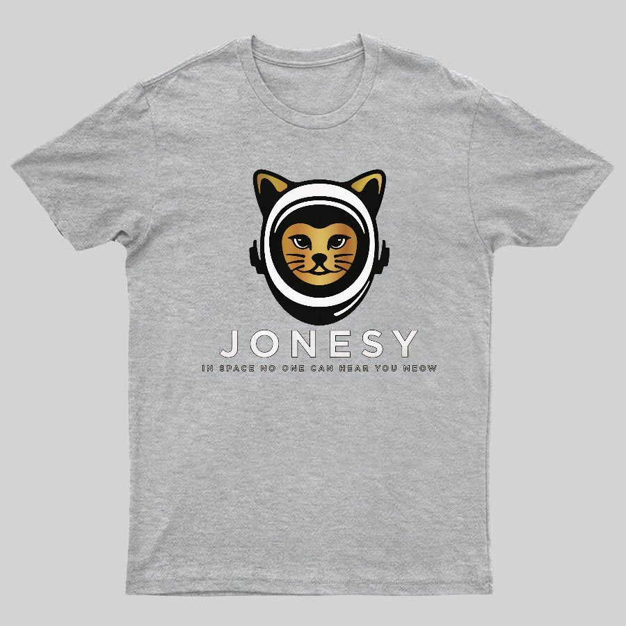 Jonesy In Space No One Can Hear You Meow Geeky T-Shirt