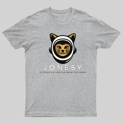 Jonesy In Space No One Can Hear You Meow Geeky T-Shirt