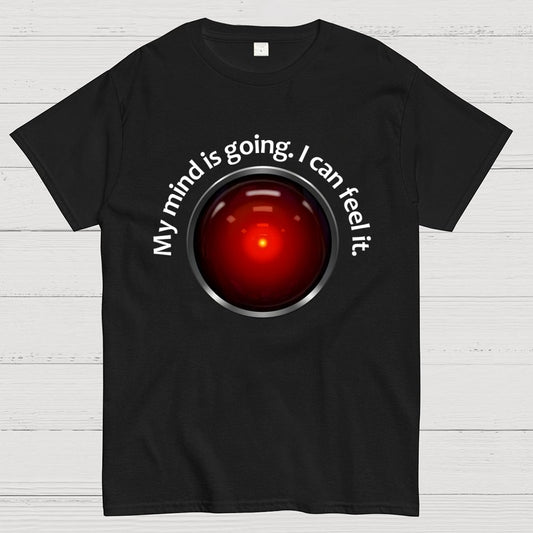 My Mind Is Going. I Can Feel It Geek T-Shirt
