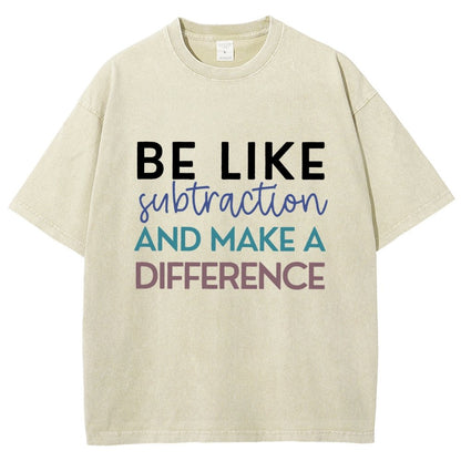 Be Like Subtraction And Make A Difference Math Vintage Distressed T-shirt
