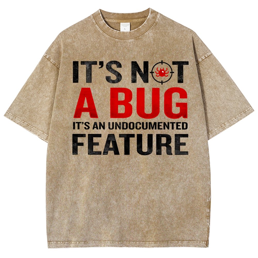 It's Not A Bug  Interesting Programmer Vintage Distressed T-shirt