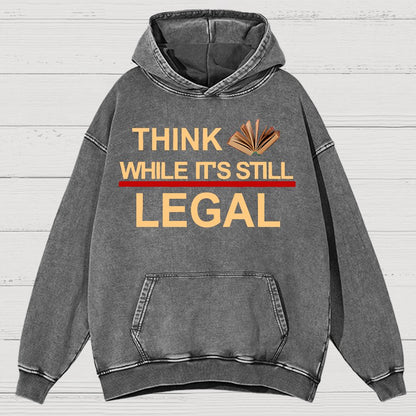 Think While Its Still Legal Vintage Distressed Hoodie