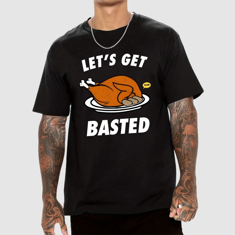 Let's Get Basted Geek T-Shirt