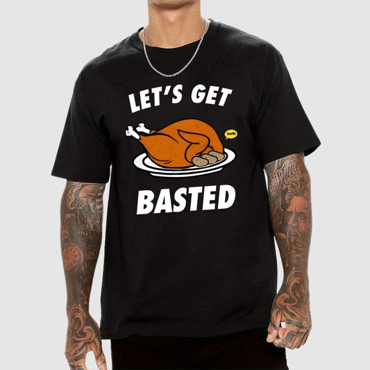 Let's Get Basted Geek T-Shirt