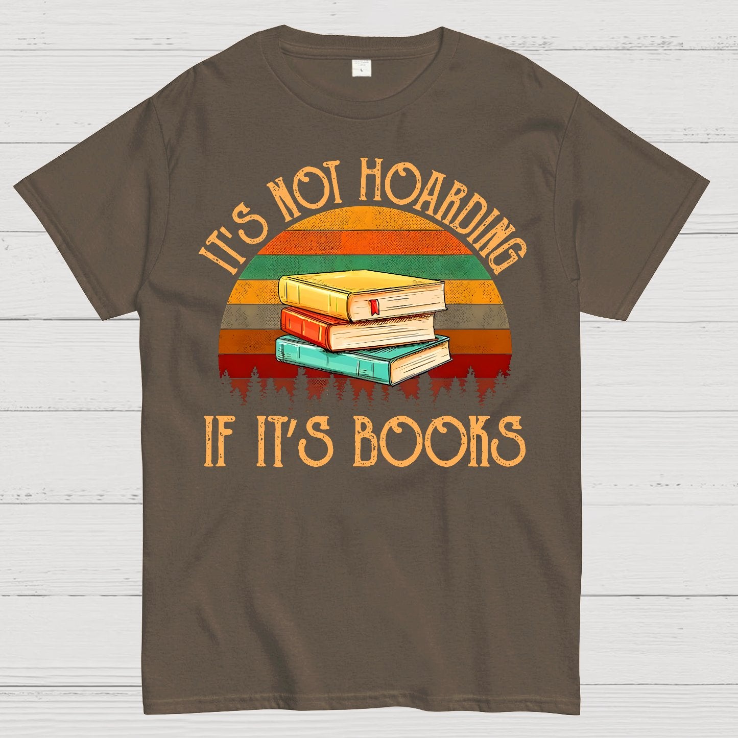 Its Not Hoarding If It's Books Geek T-Shirt