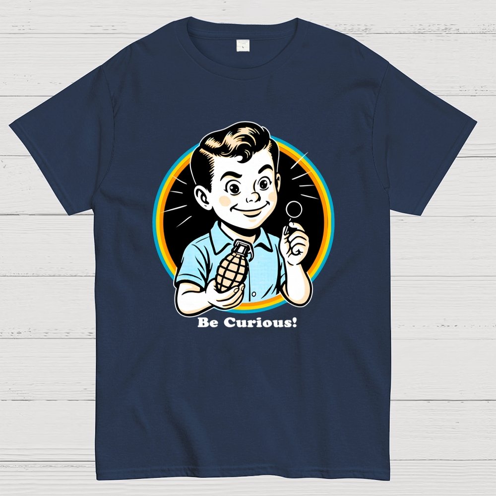 Be Curious! Geek T-Shirt