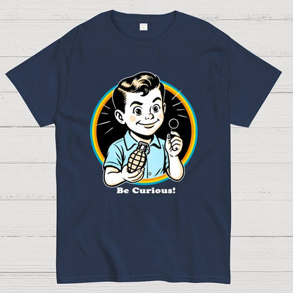 Be Curious! Geek T-Shirt