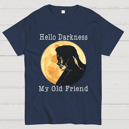 Hello Darkness My Old Friend Unisex Geek T-Shirt