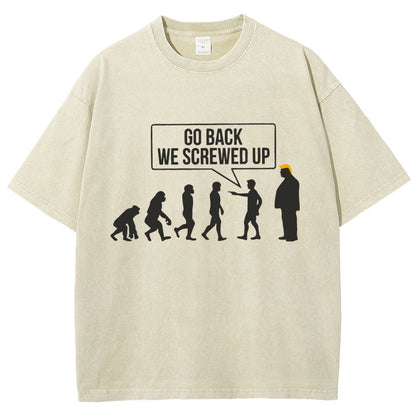 Go Back! We Screwed Up. Funny Evolution Vintage Distressed T-shirt