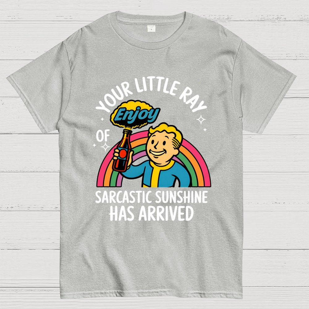 Your Little Ray of Sarcastic Sunshine Has Arrived Geek T-Shirt