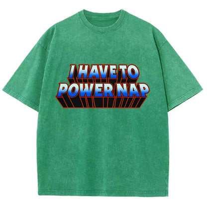 I Have To Power Nap Vintage Distressed T-shirt