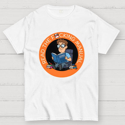 Have your read the F cking Manual novelty Geek T-Shirt