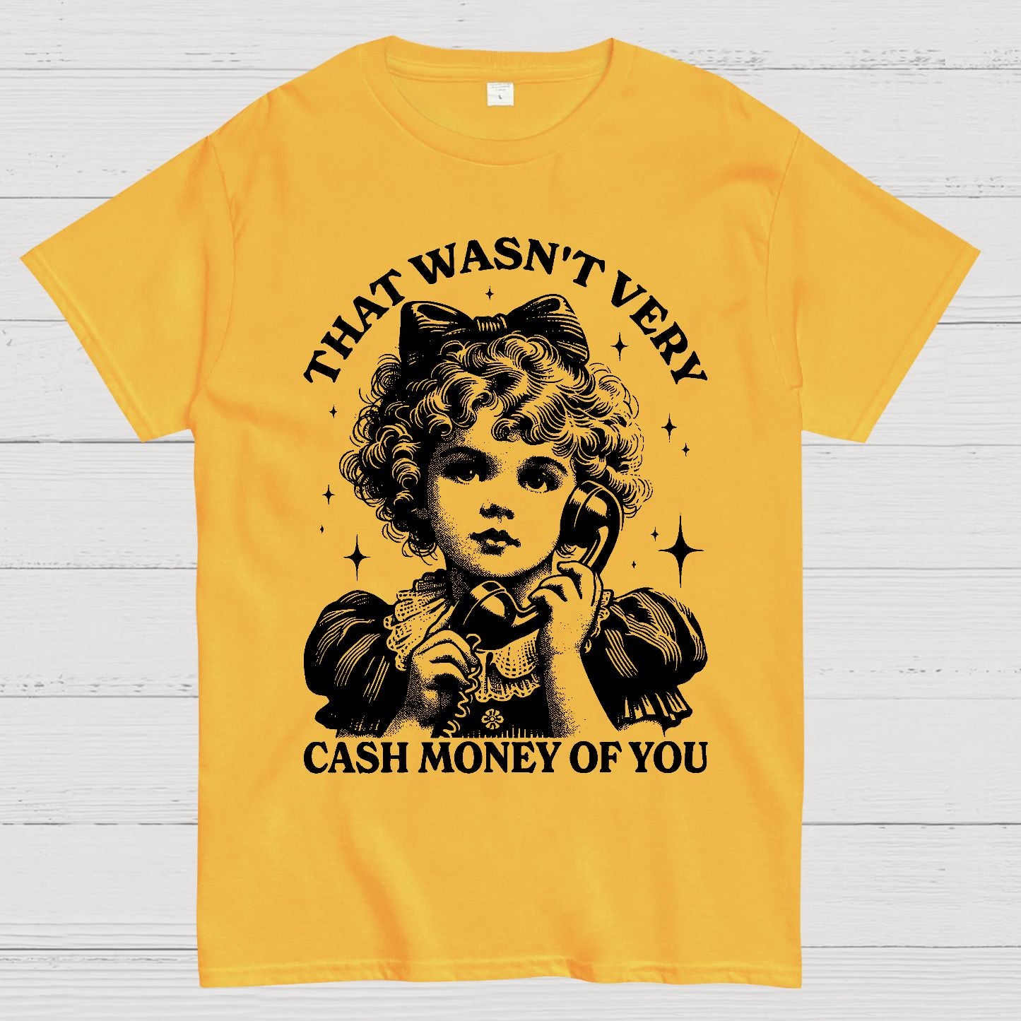 That Wasn't Very Cash Money Of You Geek T-Shirt