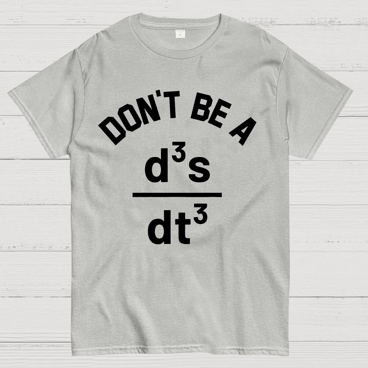 Funny Physics Joke Don't Be a Jerk Geek T-Shirt
