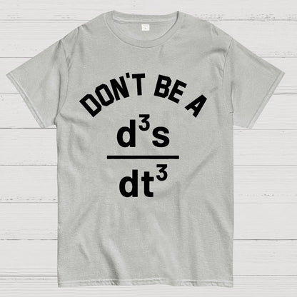 Funny Physics Joke Don't Be a Jerk Geek T-Shirt