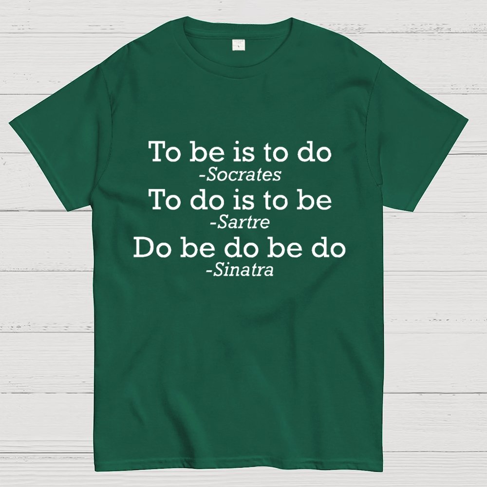 Do Be Do Be Do Joke Geek T-Shirt