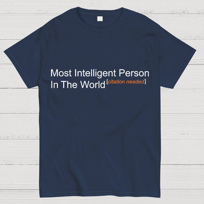 Most Intelligent Person In The World Geek T-Shirt