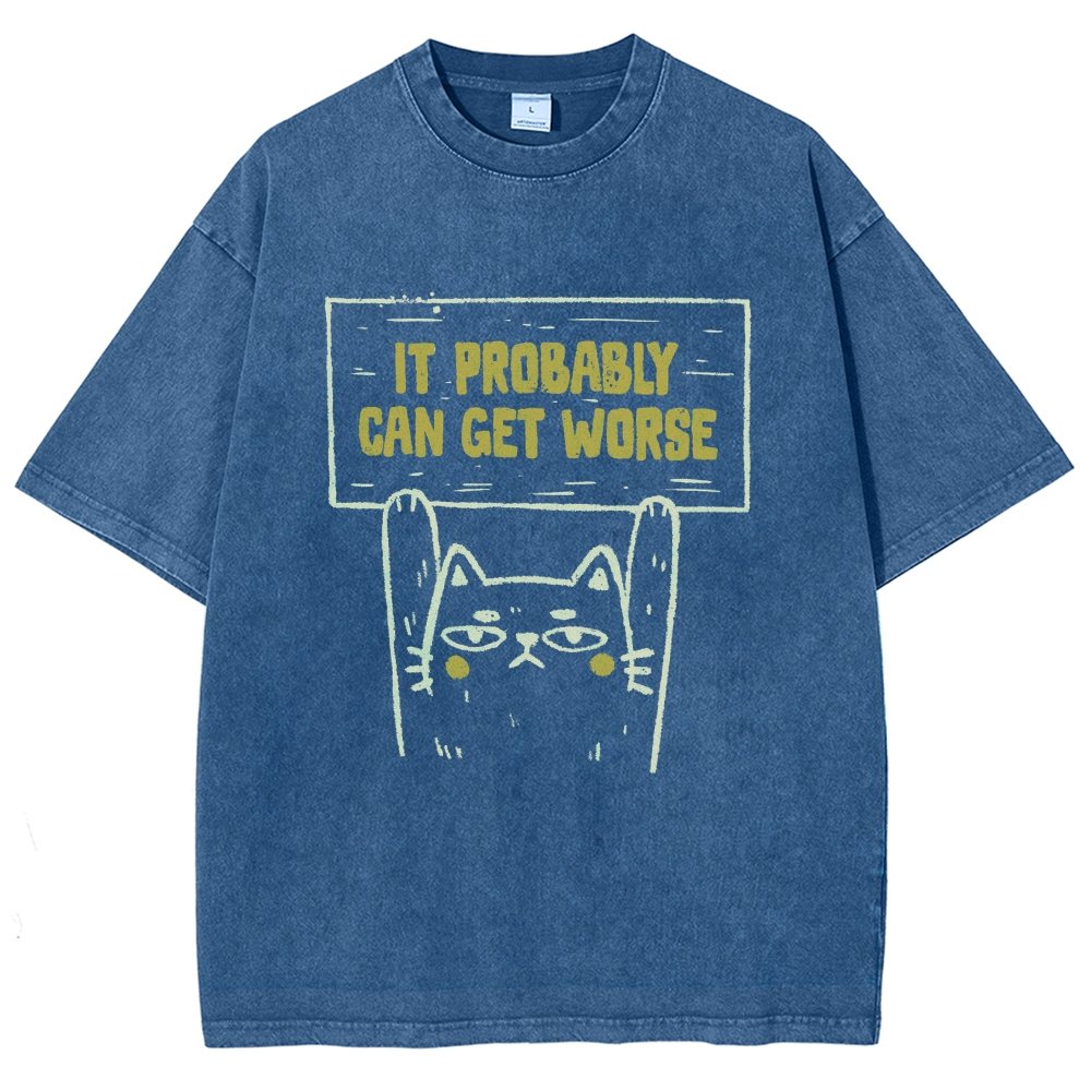 It Probably Can Get Worse Vintage Distressed T-shirt