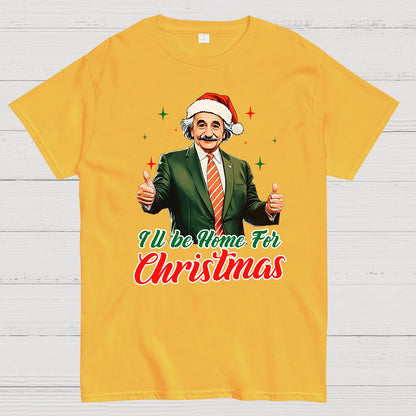 I'll Be Home For Christmas Geek T-Shirt
