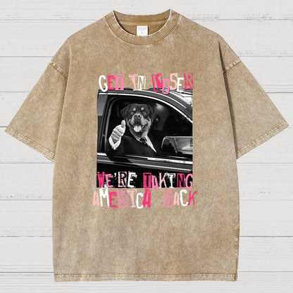 Get In Loser We're Taking America Back Vintage Distressed T-shirt