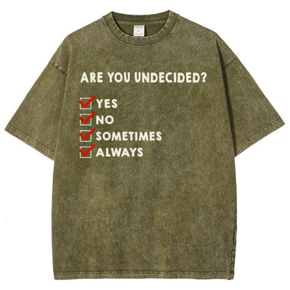 Are You Undecided? Vintage Distressed T-shirt