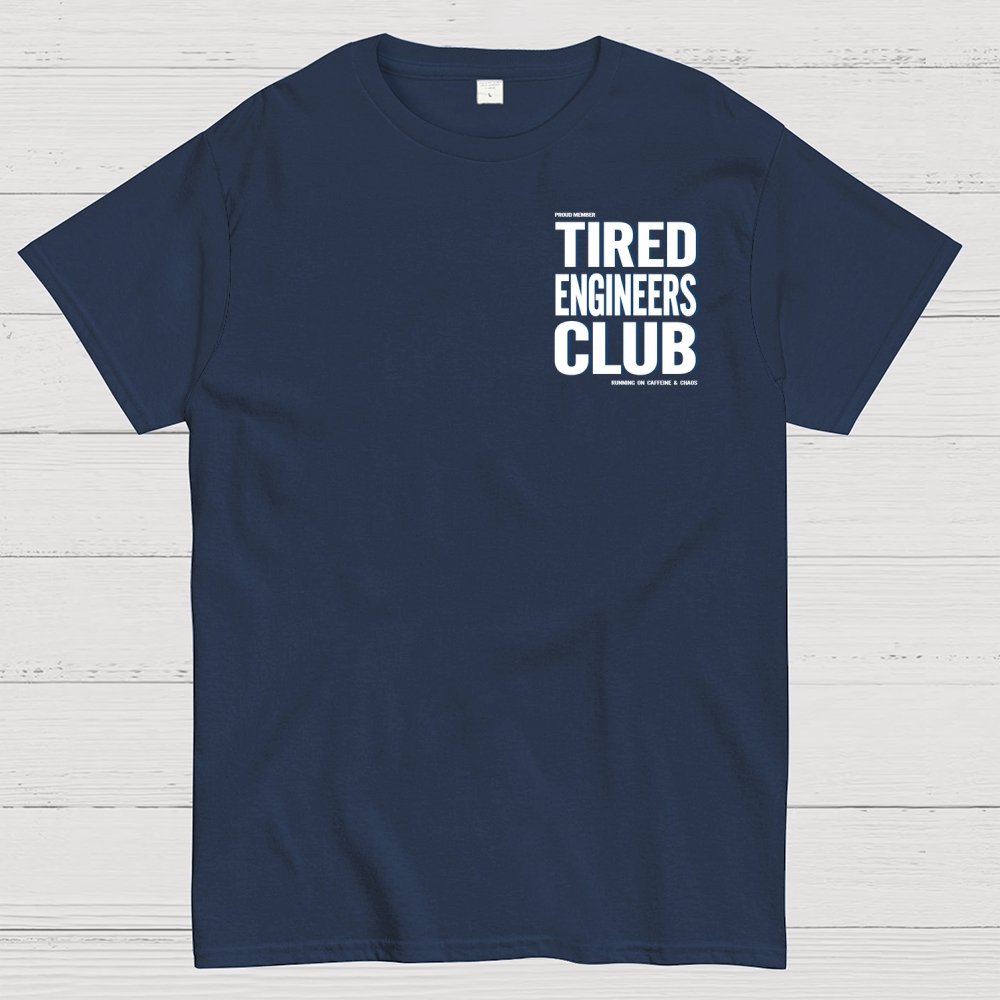 Tired Engineers Club Front And Back Printing Geek T-Shirt
