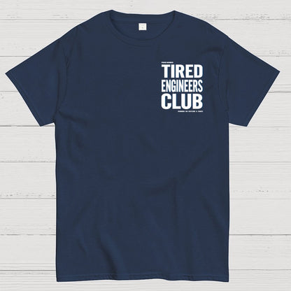 Tired Engineers Club Front And Back Printing Geek T-Shirt