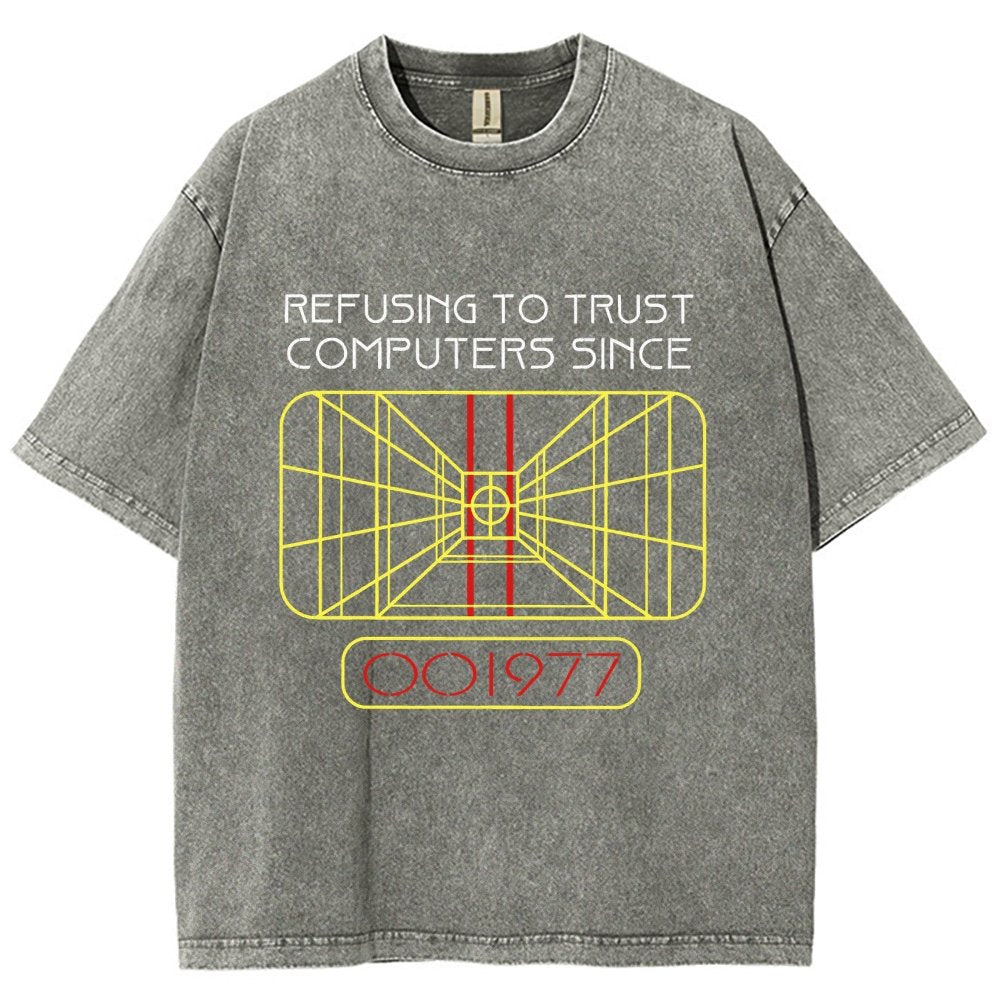 Refusing To Trust Computers Since 1977 Vintage Distressed T-shirt