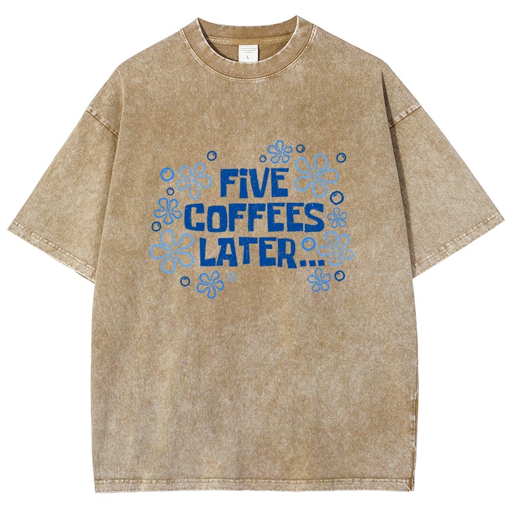 Five Coffee Later Vintage Distressed T-shirt