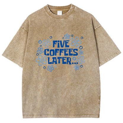 Five Coffee Later Vintage Distressed T-shirt