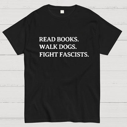 Read Books Walk Dogs And Fight Geek T-Shirt