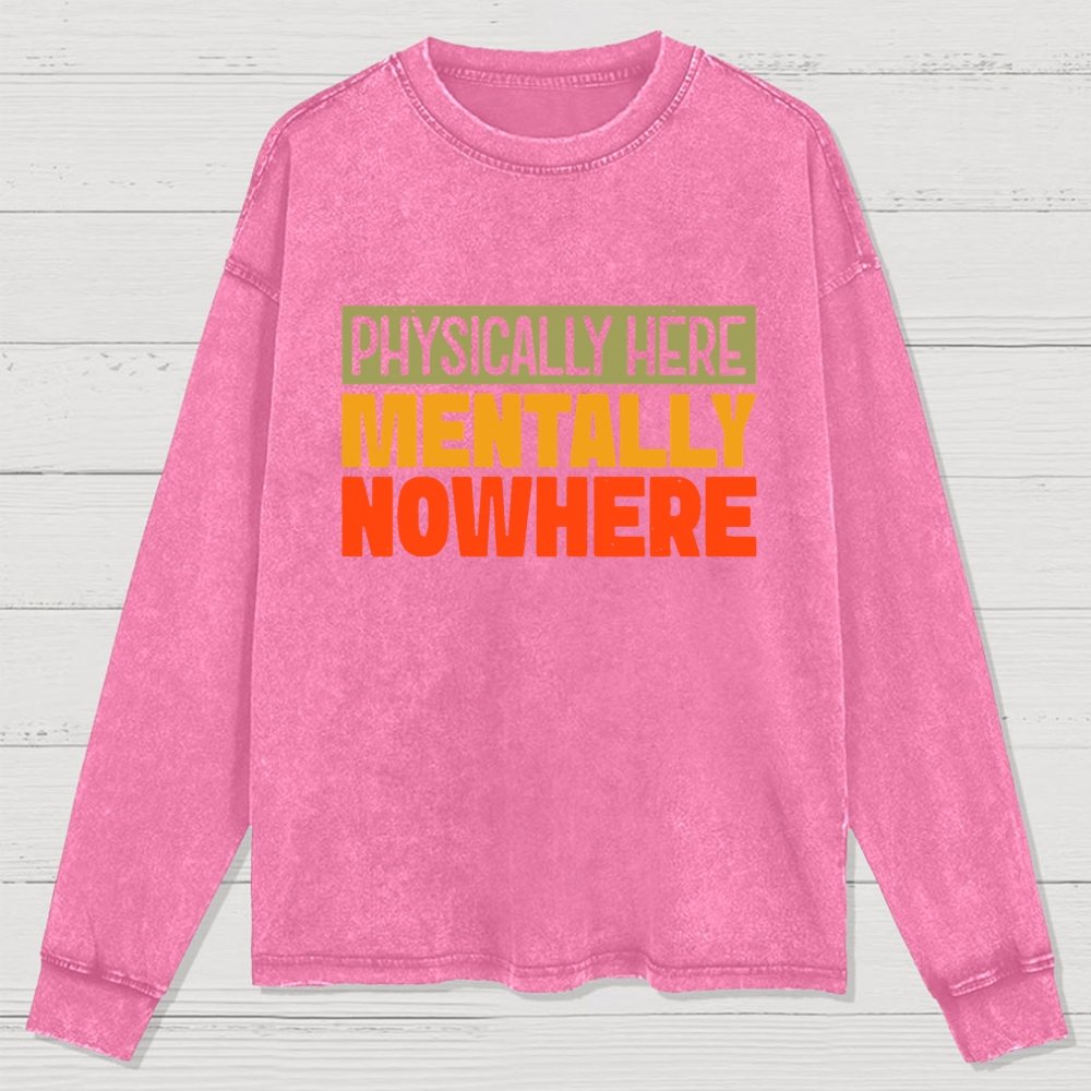 Mentally Nowhere Washed Long Sleeve Tee