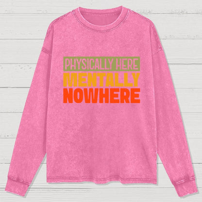Mentally Nowhere Washed Long Sleeve Tee
