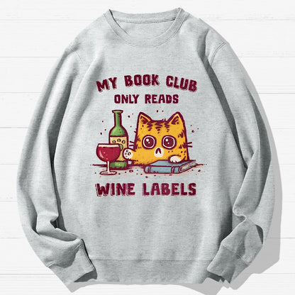 My Book Club Reads Wine Labels Geek Cotton Sweatshirt
