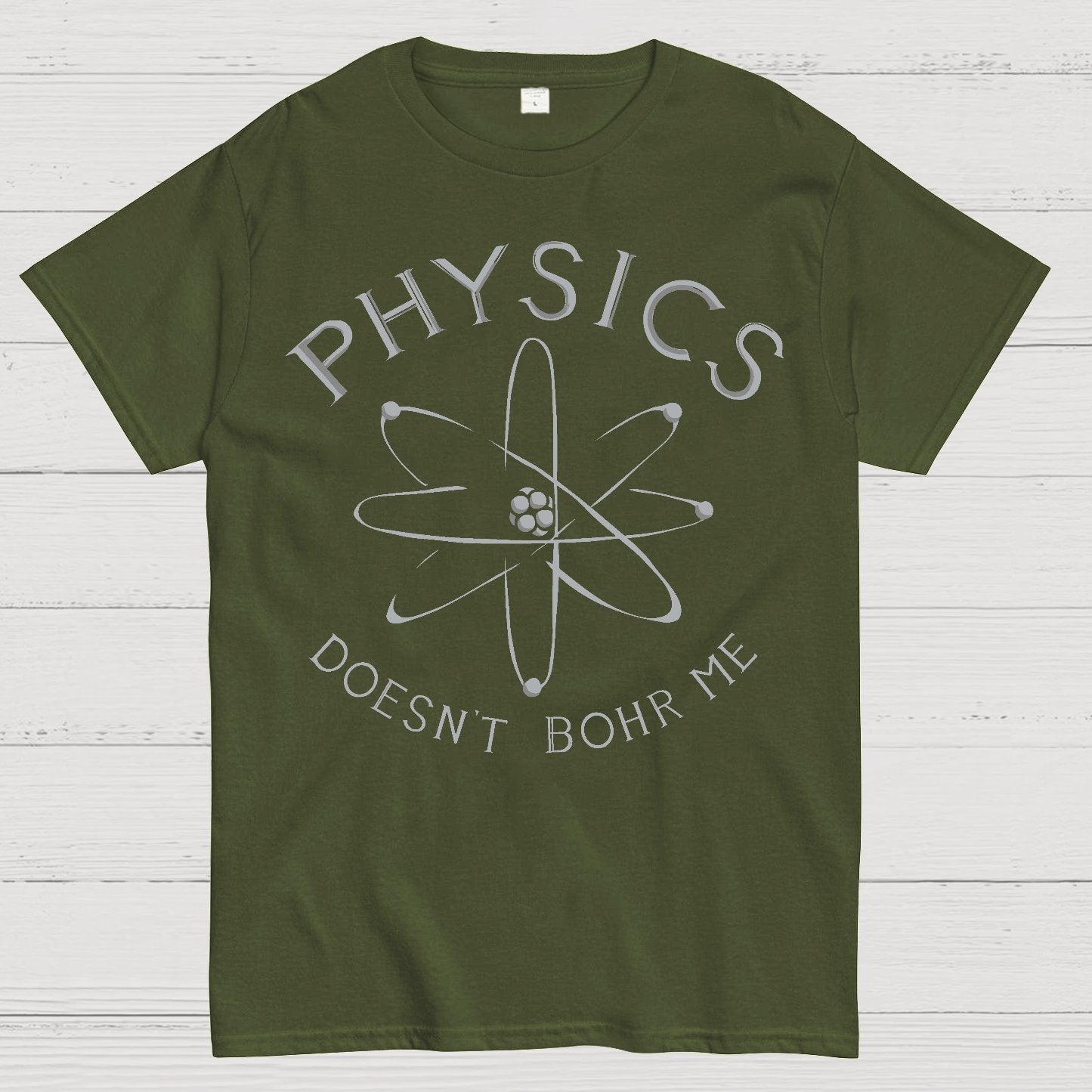 Physics Doesn't Bohr Me Geek T-Shirt