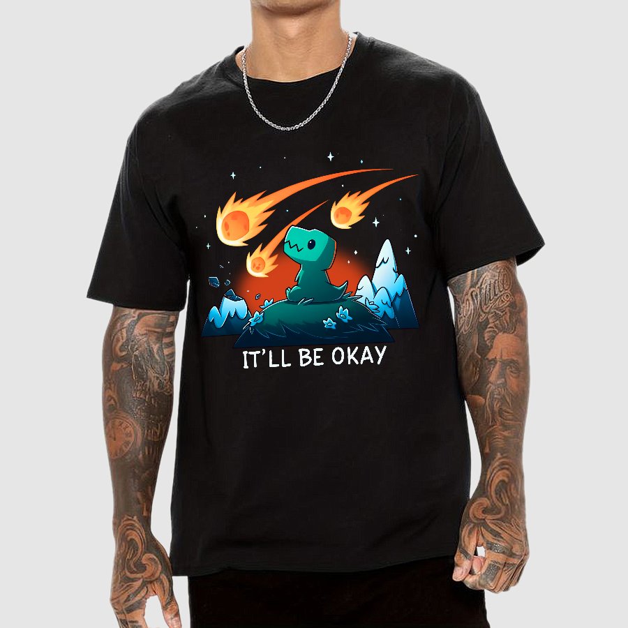 It’ll Be Okay Geek T-Shirt
