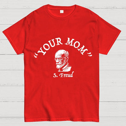 Your Mom Sigmund Freud Unisex Geek T-Shirt