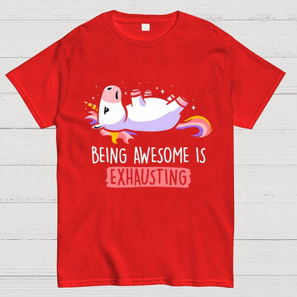 Being Awesome is Exhausting Geek T-Shirt