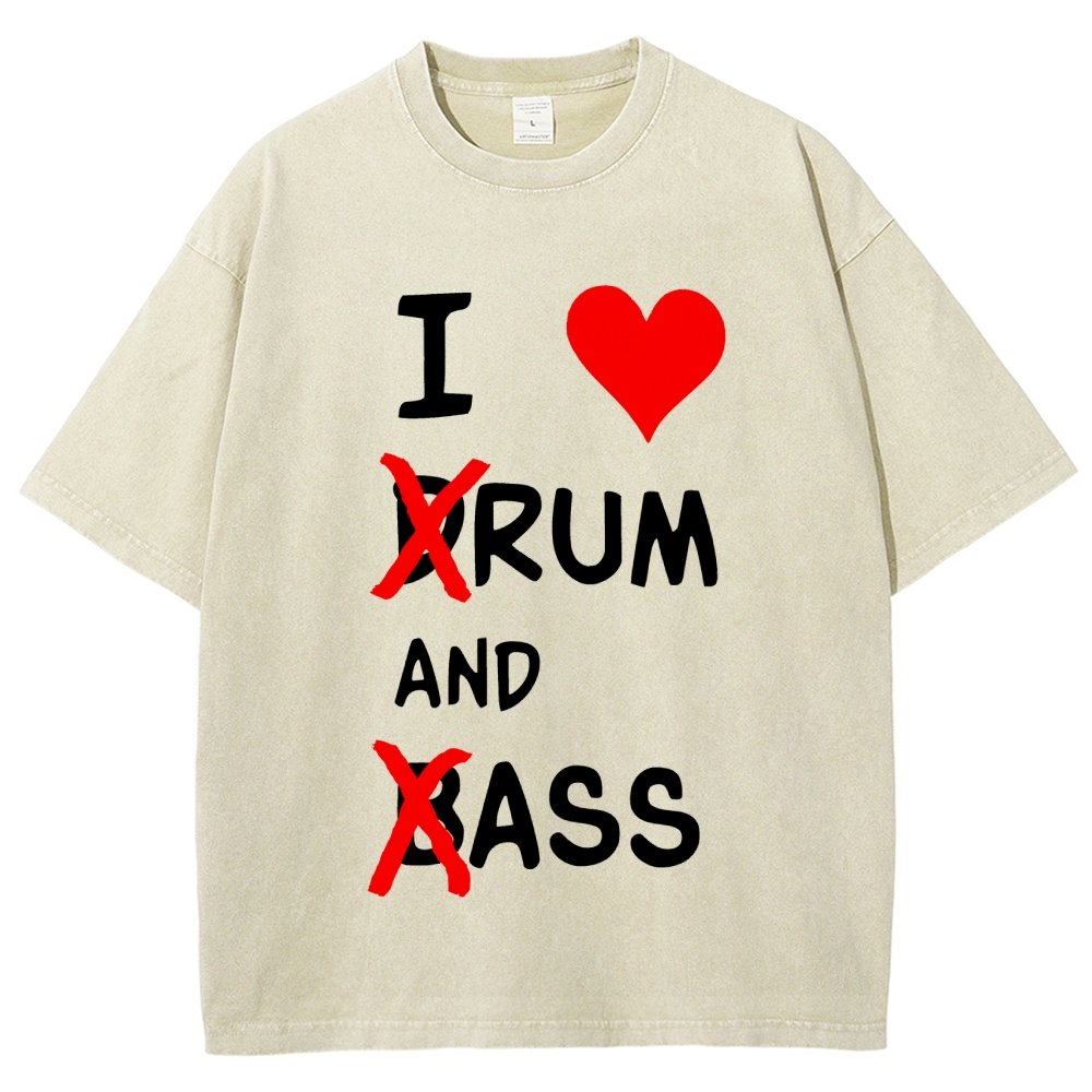 I Love dRum And bAss Vintage Distressed T-shirt