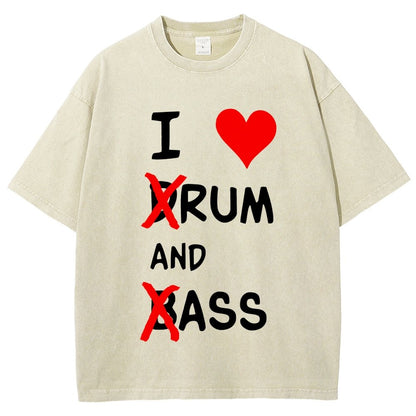 I Love dRum And bAss Vintage Distressed T-shirt