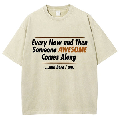 Someone Awesome Comes Along Vintage Distressed T-shirt