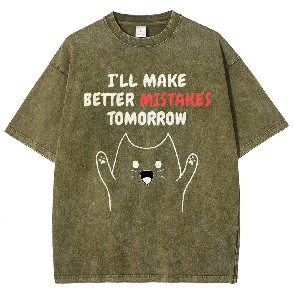 I'll Make Better Mistakes Tomorrow Vintage Distressed T-shirt