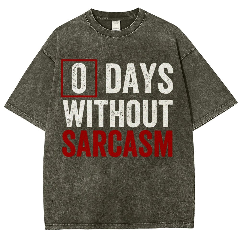 0 Days Without Sarcasm Humor Vintage Distressed T-shirt