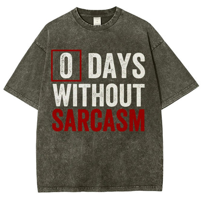 0 Days Without Sarcasm Humor Vintage Distressed T-shirt