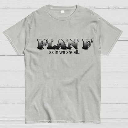Plan F Geek T-Shirt